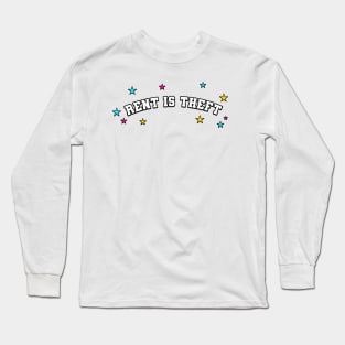 Rent Is Theft - Anti Landlord Long Sleeve T-Shirt